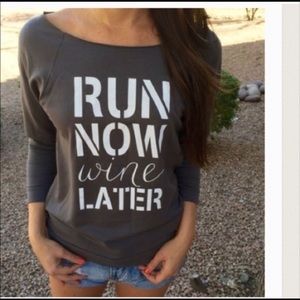 Run Now Wine Later Top